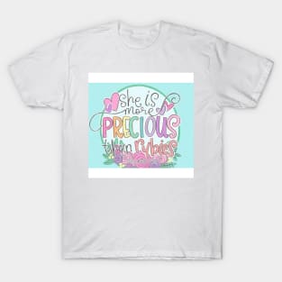 She's Precious (Proverbs 3:15) T-Shirt